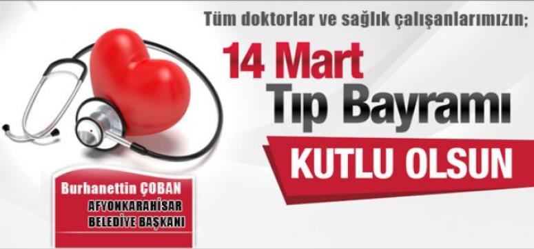 BAŞKAN ÇOBAN'DAN 14 MART TIP BAYRAMI MESAJI