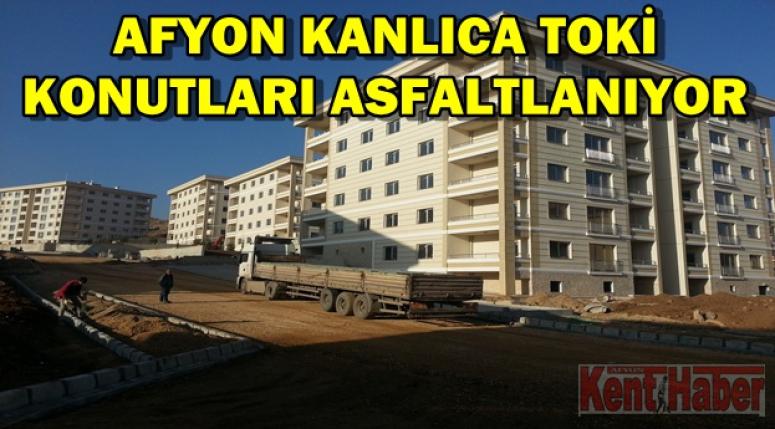 AFYON KANLICA TOKİ KONUTLARI ASFALTLANIYOR !!!