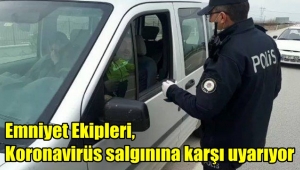 Afyon Emniyet Ekipleri, Koronavirüs salgınına karşı uyarıyor