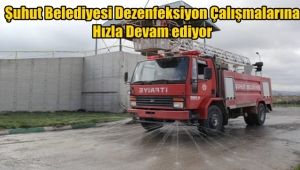 Şuhut Belediyesi Dezenfeksiyon Çalışmalarına Hızla Devam ediyor