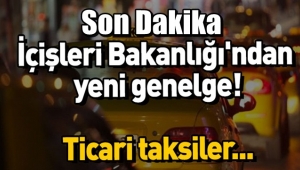 Ticari Taksilerle ilgili yeni bir genelge yayınlandı
