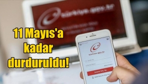 11 Mayıs'a kadar durdurulduğu açıklandı!