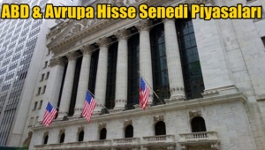 ABD & Avrupa Hisse Senedi Piyasaları