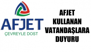 Afjet kullanan vatandaşlara duyuru