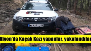 Afyon'da kaçak kazı yapan 4 şahıs yakalandı!