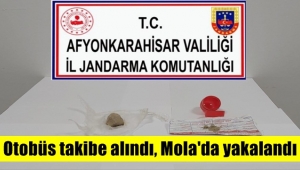Afyon'da Otobüs takibe alındı, Eroin Mola'da yakalandı