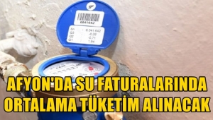 Afyon'da Su Ödemelerinde Ortalama Tüketim alınacak