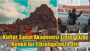 Afyon Kültür Sanat Akademisi Efeler Ekibi Renkli bir Etkinliğe imza attı