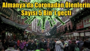 Almanya'da Coronavirüs'den ölenlerin Sayısı beşbin'i geçti