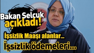 Bakan Selçuk, işsizlik ödeneği ödemelerini açıkladı
