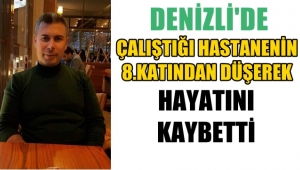 Çalıştığı Hastanenin 8.katından düştü, hayatını kaybetti! 