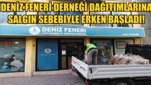 Deniz Feneri Derneği dağıtımlarına salgın sebebiyle erken başladı!