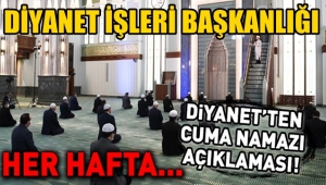 Diyanet İşleri Başkanlığı Cuma namazı ile ilgili açıklama yaptı
