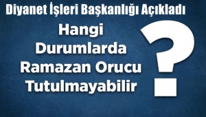 Hangi hâllerde Ramazan orucu tutulmayabilir