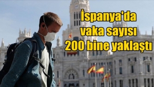 İspanya'da Koronavirüs vaka sayısı 200 bine yaklaşıyor