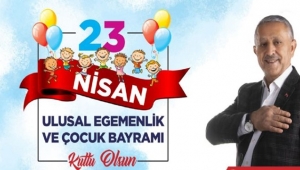 Mehmet Zeybek 23 Nisan mesajı yayımladı!