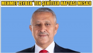 Mehmet Zeybek'ten Şehitler Günü Mesajı!