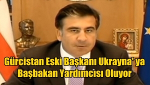 Micheil Saakashvili Başbakan yardımcısı olmaya hazırlanıyor