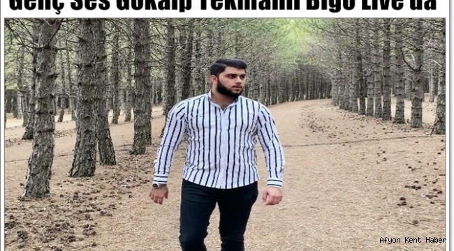 Genç Ses Gökalp Tekmanlı Bigo Live da