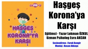 Haşgeş Korona’ya Karşı isimli kamu spotu büyük beğeni topladı !!