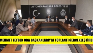 Mehmet Zeybek Oda Başkanlarıyla toplantı gerçekleştirdi