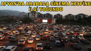 Afyon'da korona virüs günlerinde otomobilde sinema keyfi