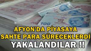 Afyon'da Piyasaya Sahte para Süreceklerdi !! Yakalandılar....