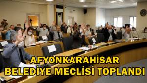 Afyonkarahisar Belediye meclisi toplandı