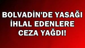 Bolvadin'de Yasağı ihlal edenlere ceza yağdı!