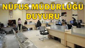 Nüfus Müdürlüğü'nden Duyuru !!