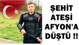 Afyon'a Şehit Ateşi düştü !!