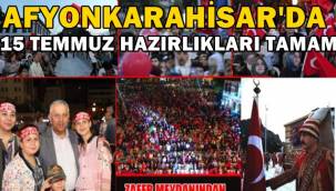 Afyonkarahisar 15 Temmuz 'a Hazır..