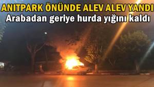 Anıtpark önünde Araç alev alev yandı !!