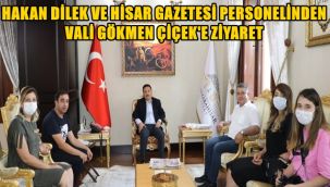 Hakan Dilek ve Hisar Gazetesi Personelinden Vali'ye Ziyaret !