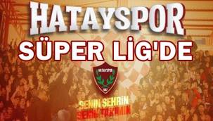 Hatayspor Şampiyon ! Süper Lig'e yükseldi...