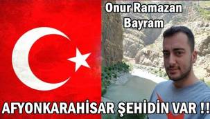 Şehit Ateşi Afyon'a düştü !! Onur Ramazan Bayram Şehit oldu