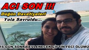 Acı Son ! Düğün Davetiyeleri yola savruldu ! 