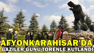 Afyonkarahisar'da Gaziler Günü Törenle Kutlandı! 