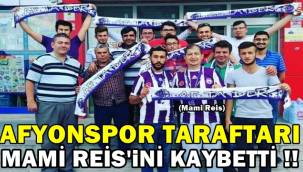 Afyonspor taraftar liderlerinden Mami Reis hayatını kaybetti !! 