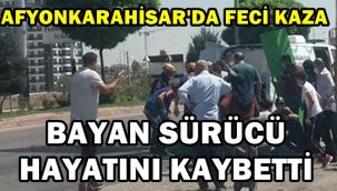 Bayan sürücü araçta sıkışarak can verdi ! 