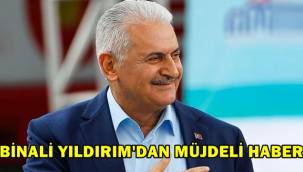Binali Yıldırım'dan müjdeli haber