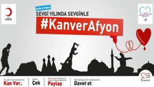  “KAN VER Afyon” isimli bağış kampanyası başlatılıyor
