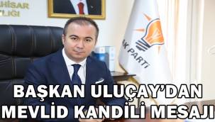 Hüseyin Ceylan Uluçay, Mevlid Kandili Mesajı Yayımladı! 