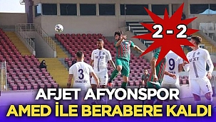 Afjet Afyonspor ile Amedspor 2-2 berabere kaldı