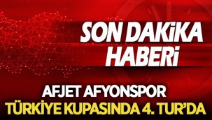 Afjet Afyonspor, Türkiye Kupası'nda 4. tura yükseldi