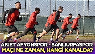 Afjet Afyonspor - Şanlıurfaspor maçı ne zaman, saat kaçta ve hangi kanalda canlı yayınlanacak?