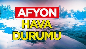 Afyon hava durumu: 22 Aralık Salı | Bugün ve yarın Yağış var mı, hava güneşli mi ? Meteoroloji Genel Müdürlüğü
