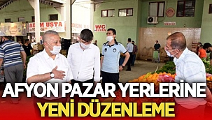 Afyon pazar yerlerine yeni düzenleme 