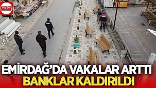Emirdağ'da Koronavirüs vakaları artınca, banklar kaldırıldı