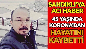 Gürhan Korkmaz Koronavirüs sonucu hayatını kaybetti 